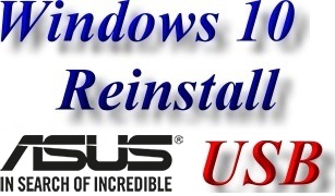 Asus Windows 10 Install USB Flash Drives, Windows 10 Reinstall USB Disks