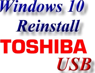 Toshiba Windows 10 Install USB Flash Drives, Windows 10 Reinstall USB Disks